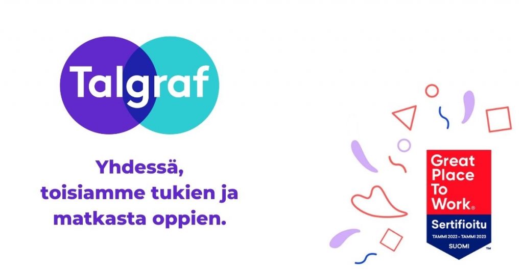 Talgraf Oy on Great Place To Work -sertifioitu työpaikka.
